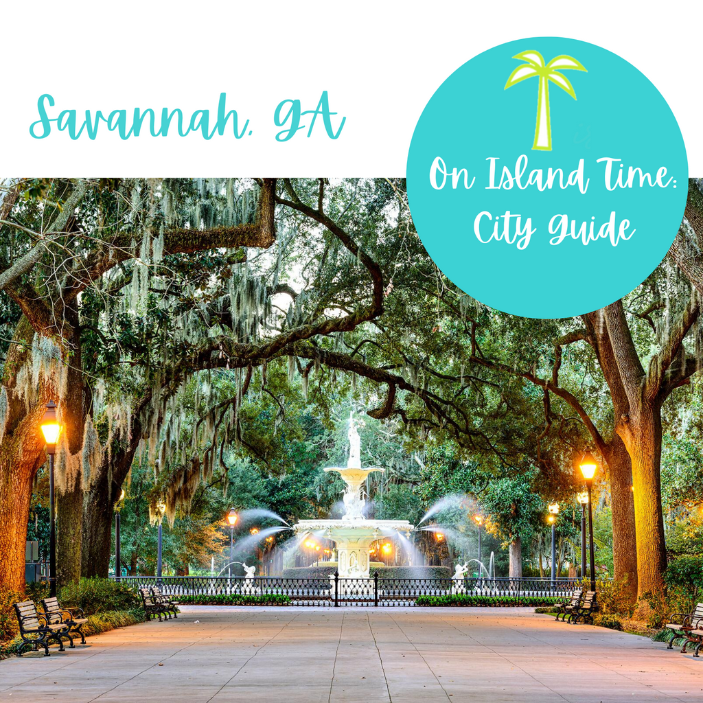 A City Guide to Savannah, GA