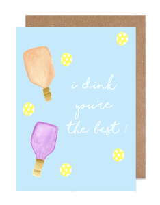 i Dink You're The Best Card