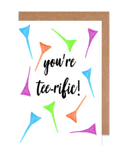 You're Tee-rific! Card