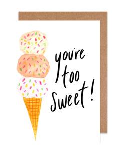 You're too Sweet! Card